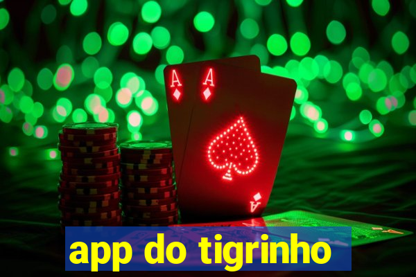 app do tigrinho